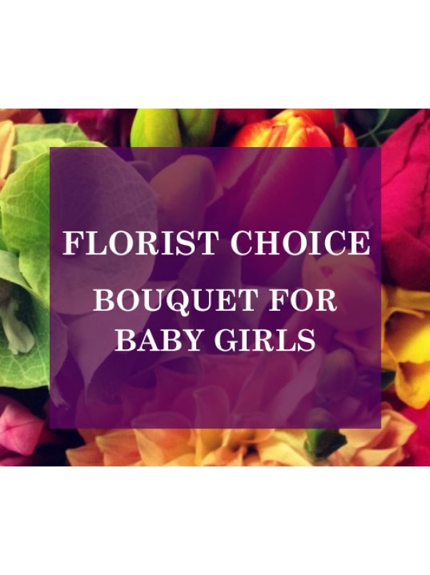 Florists Choice Bouquet For Baby Girls